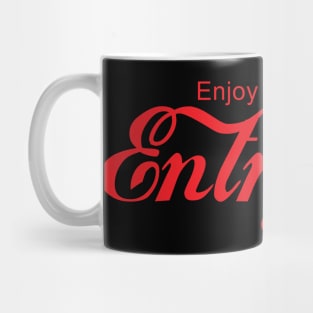 ENJOY ENTRYISM Mug